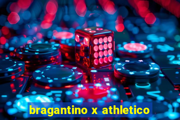 bragantino x athletico